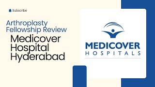 MEDICOVER HOSPITAL HYDERABAD Arthroplasty Fellowship Review [upl. by Standing600]