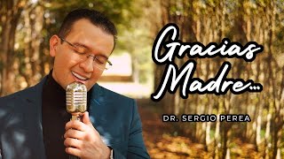 💖 Dr Sergio Perea Dr Chocolate  Gracias Madre Video Oficial [upl. by Abbotsun854]