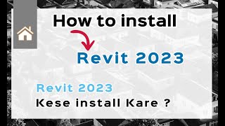 How to install revit 2023  How to install revit  revit 2023 install kese kare   turorial [upl. by Eekaz]