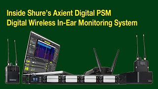 Inside Shure’s Axient Digital PSM IEM Monitoring System [upl. by Lucky]