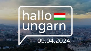 hallo ungarn Kurznachrichten aus Ungarn am 09042024 [upl. by Caritta]