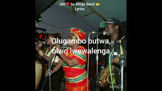 Jim by Afrigo Band with Lyrics [upl. by Nosniv]