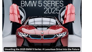 Unveiling the 2025 BMW 5 Series A Luxurious Drive into the Future [upl. by Mcnair]