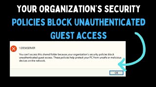 How to Fix Your Organization’s Security Policies Block Unauthenticated Guest Access on Windows 11 [upl. by Tenn]