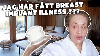 JAG HAR FÅTT BREAST IMPLANTILLNESS [upl. by Gaige296]