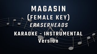 MAGASIN  FEMALE KEY  KARAOKE  INSTRUMENTAL  ERASERHEADS [upl. by Errehs]