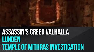 Assassins Creed Valhalla  Lunden  Temple of Mithras investigation [upl. by Ellitnahc]