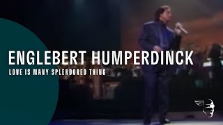 Engelbert Humperdinck  Love Is A Many Splendored Thing From quotEngelbert Livequot [upl. by Otokam74]