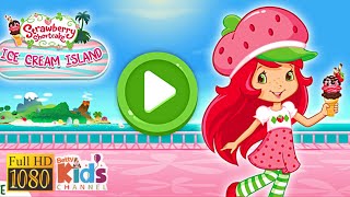 Strawberry Shortcake Ice Cream Island  Best Fun Games for Baby Toddlers amp Children Part 1 [upl. by Blen]