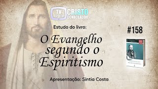 ESTUDO DO LIVRO quotO EVANGELHO SEGUNDO O ESPIRITISMOquot  158 [upl. by Eloken409]