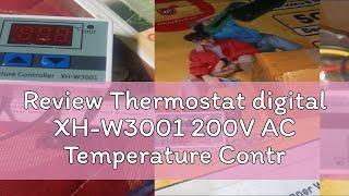 Review Thermostat digital XHW3001 200V AC Temperature Controller [upl. by Stanley]