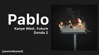 Kanye West  Pablo ft Future Travis Scott  DONDA 2 [upl. by Airdnaxela667]