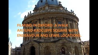 FILMING IN OXFORD A WALK AROUND RADCLIFFE SQUARE WITH ENDEAVOUR AND LEWIS LOCATIONS [upl. by Ah]