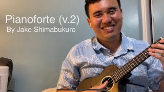 Cover of Pianoforte by Jake Shimabukuro ver 2 Ukulele [upl. by Bing99]