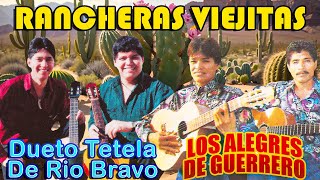 DUETO TETELA DEL RIO BRAVO DUETO LOS ALEGRES DE GUERRERO  CANCIONES Y CORRIDOS MIX [upl. by Nohsreg915]