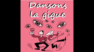 Dansons la gigue [upl. by Suellen]