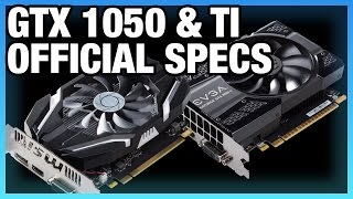 GTX 1050 amp GTX 1050 Ti Official Specs Price Release Date [upl. by Lleznov]