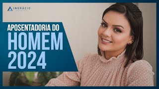 Como fica a aposentadoria do homem em 2024 [upl. by Htial]