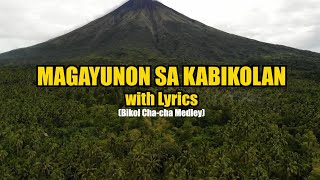 MAGAYUNON SA KABIKOLAN BICOL CHA CHA MEDLEY [upl. by Inkster136]