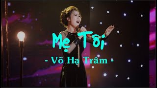 Mẹ Tôi  Võ Hạ Trâm  Lyrics [upl. by Yecnahc382]