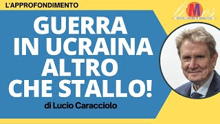 Guerra in Ucraina altro che stallo  Lapprofondimento di Lucio Caracciolo [upl. by Barabbas43]