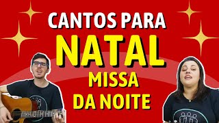 CANTOS PARA MISSA DE NATAL Missa da noite  Ep 75 [upl. by Asus]