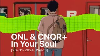 ONL amp CNQR – In Your Soul [upl. by Nnyleak]