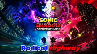 Radical Highway  SONIC X SHADOW GENERATIONS Remix [upl. by Irrehs]