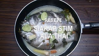 Resepi Siakap Stim Ala Thai Step By Step [upl. by Elyac]