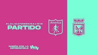 AMÉRICA VS NACIONAL  LIGA FEMENINA BETPLAY DIMAYOR 2024 [upl. by Sal532]