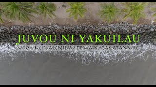 Voqa Kei Valenisau ft Waikatakata Vure  Juvou Ni Yakuilau Official Music Video [upl. by Porter]