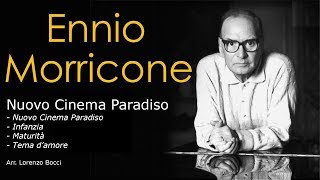 🎬 Nuovo Cinema Paradiso E Morricone Arr Lorenzo Bocci [upl. by Ahsuatal]