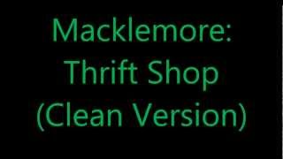 Copy of Macklemore Thrift Shop CLEAN VERSION [upl. by Gerald]