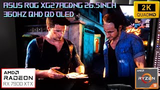 ASUS ROG XG27ACDNG 265inch 360Hz QHD QD OLED 2024 IS STUNNING  RX 7900 XTX  UNCHARTED 4 [upl. by Annoel]