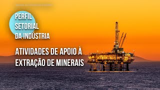 Conheça o setor de atividades de apoio à extração de minerais  2024 [upl. by Blaseio]