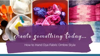 Hand Dyeing  15 Minute Tutorial How to Dye Fabric Ombre Dip Dye Style [upl. by Perseus]