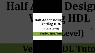 Half Adder Design using Gate Level Modeling in ModelSim  Verilog Tutorials [upl. by Coyle]