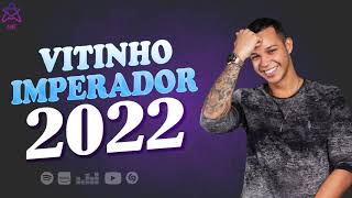 VITINHO IMPERADOR  REPERTÃ“RIO NOVO ANTES DE IR  CD NOVO 2022 [upl. by Giordano]