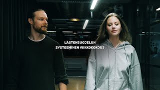 Lastensuojelun systeeminen viikkokokous [upl. by Ecnarretal962]