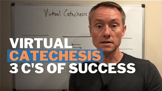 Virtual Catechesis Three Cs of Success [upl. by Charmian]