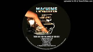 There But For The Grace Of God Go I Moplen dub  Machine [upl. by Cecil]