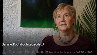 Danièle Routaboule  Épisode 03 [upl. by Ahsuoj300]