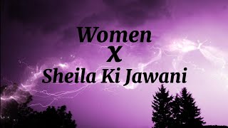 Women x Sheila ki Jawani  Tiktok Remix  Doja Cat x Katrina Kaif  Tiktok Mashup Lyrics [upl. by Udell914]