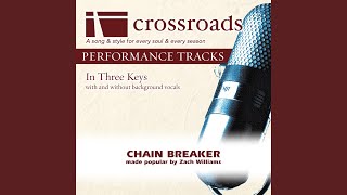 Chain Breaker Performance Track High with Background Vocals [upl. by Udenihc]