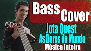 Jota Quest  As dores do Mundo bass cover 09 [upl. by Enomed266]