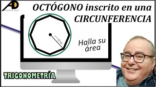 TRIGONOMETRÍA Área del OCTÓGONO INSCRITO en CIRCUNFERENCIA Academia DIEGO [upl. by Eanert4]