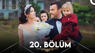 Dilek Taşı 20 Bölüm FİNAL [upl. by Queenie830]