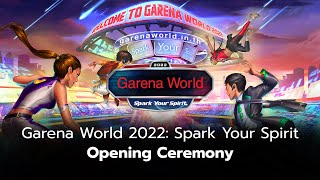 พิธีเปิด Garena World 2022 Spark Your Spirit [upl. by Elle]