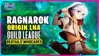 RAGNAROK ORIGIN LNA  GUILD LEAGUE REDTAILS X WHOCARES [upl. by Nylear951]