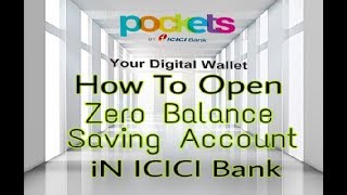 ICICI Pocket Wallet Open zero balance saving account  ICICI BANK [upl. by Ettenad]